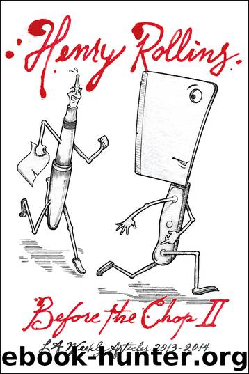 Before the Chop II by Henry Rollins