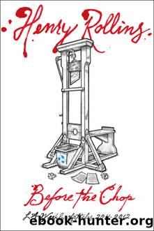 Before the Chop by Henry Rollins