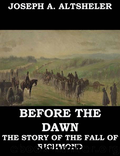 Before the Dawn - A Story of the Fall of Richmond by Joseph A. Altsheler
