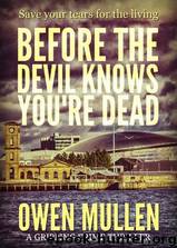 Before the Devil Knows You're Dead by Owen Mullen