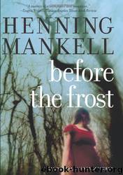 Before the Frost (2004) by Henning Mankell