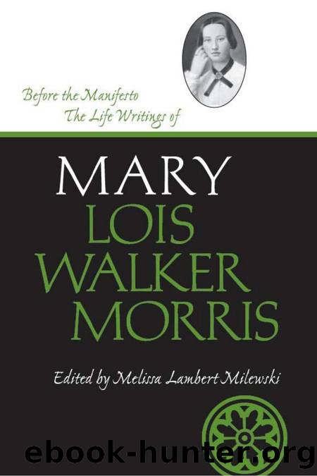 Before the Manifesto : The Life Writings of Mary Lois Walker Morris by Milewski; Melissa Lambert Milewski
