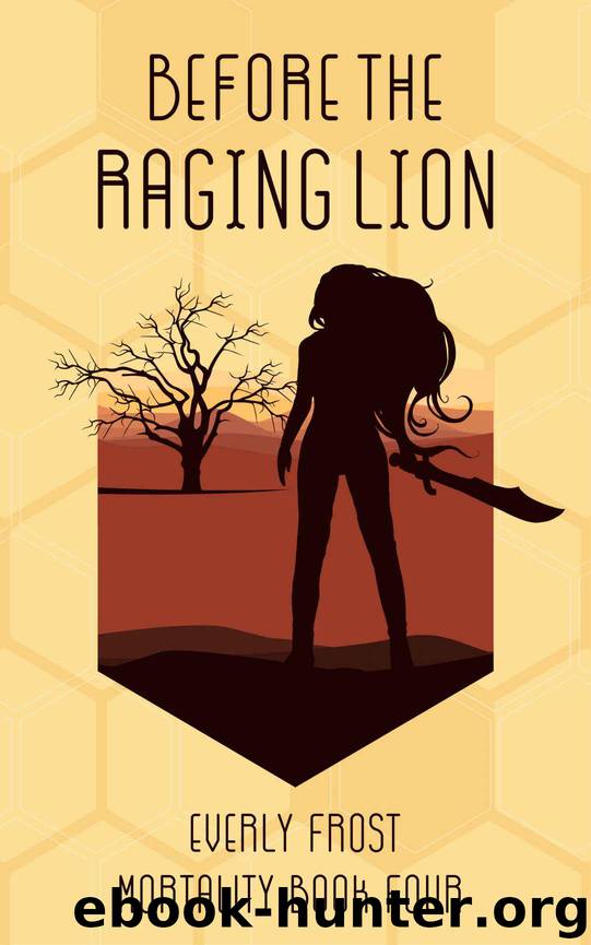 Before the Raging Lion by Everly Frost