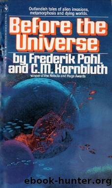 Before the Universe by Frederik Pohl & C. M. Kornbluth