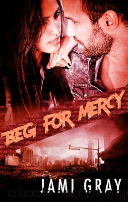 Beg For Mercy by Jami Gray