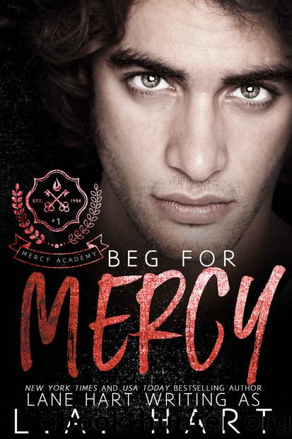 Beg for Mercy: Mercy Academy Book One by Hart Lane & Hart L.A