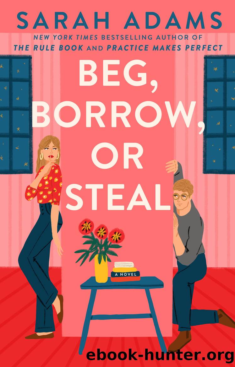 Beg, Borrow, or Steal by Sarah Adams