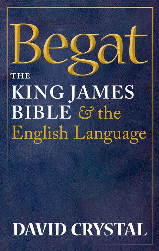Begat: The King James Bible and the English Language by David Crystal