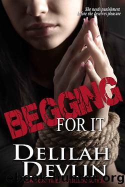 Begging For It by Delilah Devlin