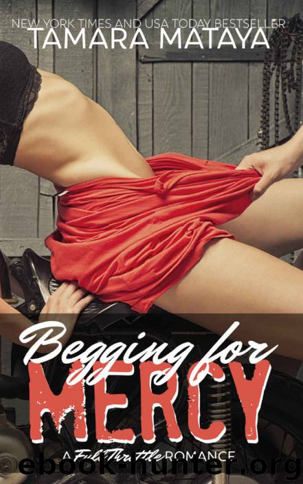 Begging For Mercy by Mataya Tamara