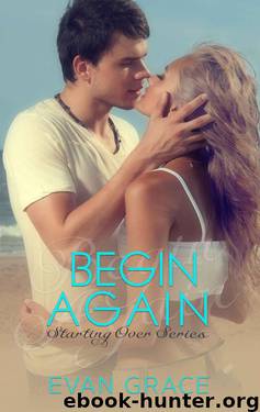 Begin Again by Evan Grace
