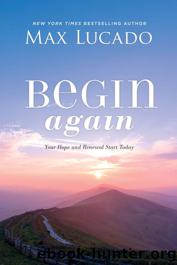 Begin Again by Max Lucado