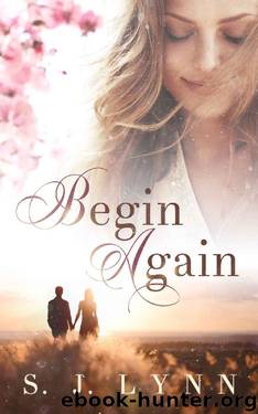 Begin Again by S. J. Lynn