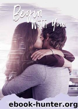 Begin with You (Chaotic Love Book 1) by Claudia Burgoa