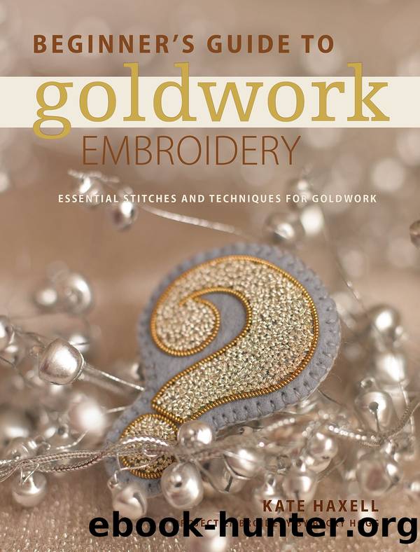 Beginner's Guide to Goldwork Embroidery by Kate Haxell