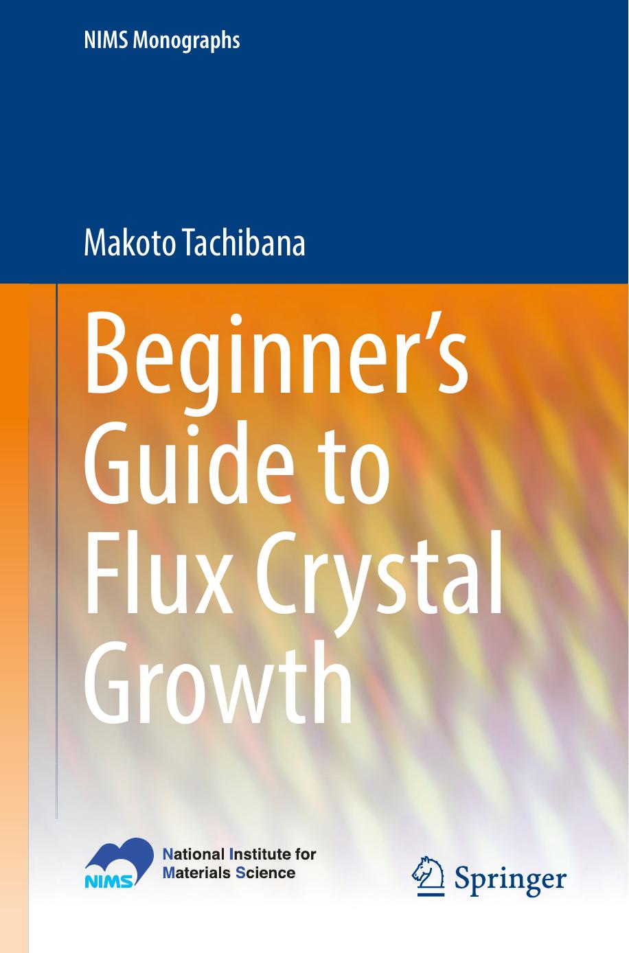 Beginnerâs Guide to Flux Crystal Growth by Makoto Tachibana (auth.)