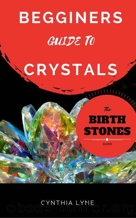Beginners Guide to Crystals by Cynthia Lyne