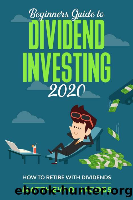 Beginners Guide to Dividend Investing 2020 by Matthew O. Jacobs