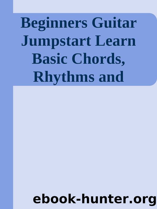 Beginners Guitar Jumpstart Learn Basic Chords, Rhythms and Strum Your First Songs (Seeing Music Book 7) nodrm by Unknown
