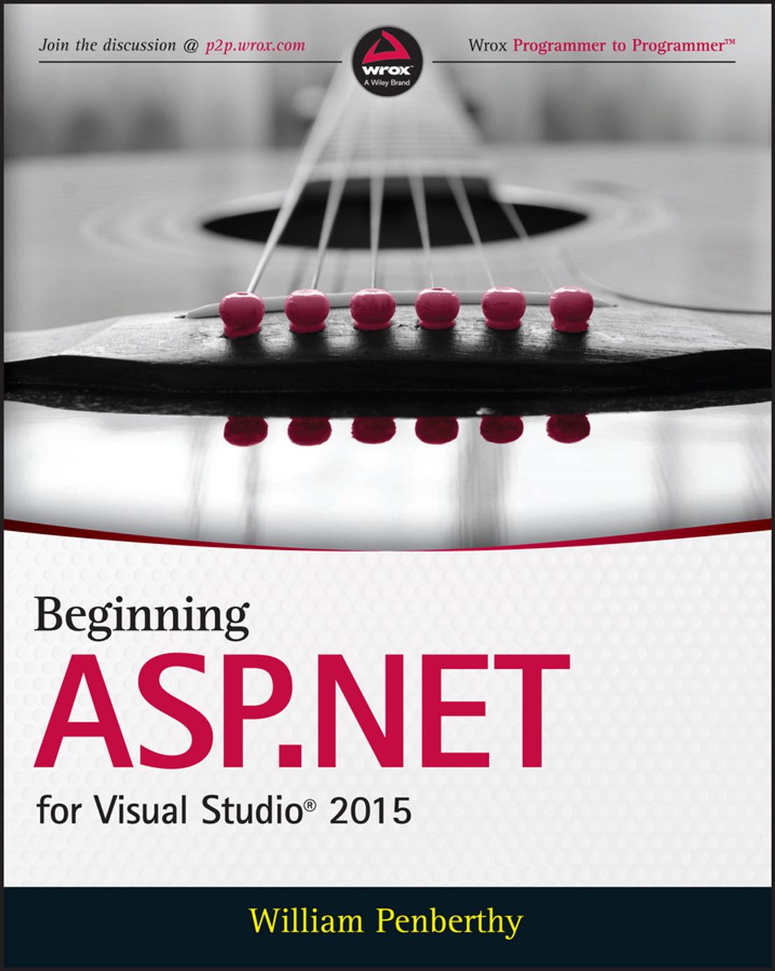 Beginning ASP.NET for Visual Studio 2015 by William Penberthy