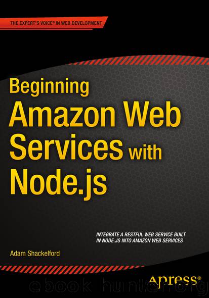 Beginning Amazon Web Services With Node.js by Adam Shackelford