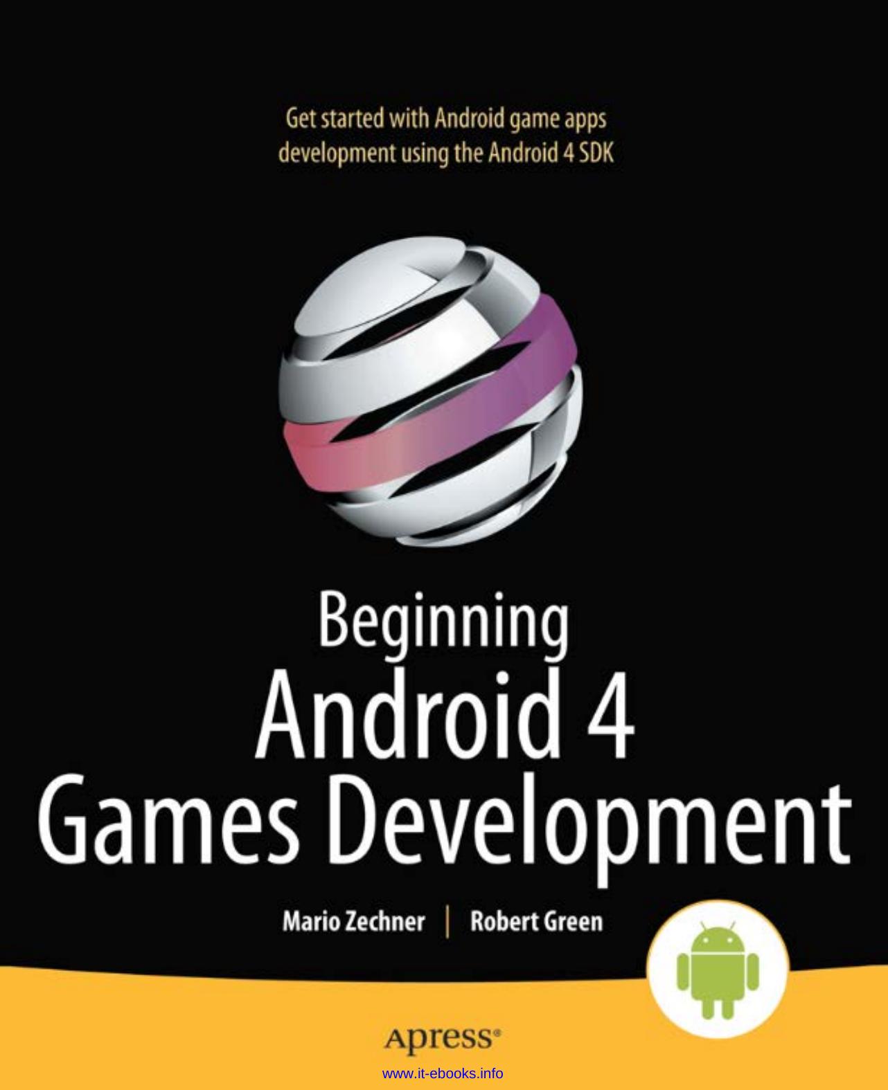Beginning Android 4 Games Development by Mario Zechner Robert Green