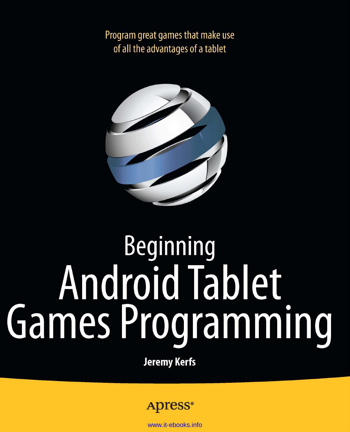 Beginning Android Tablet Games Programming by Jeremy Kerfs