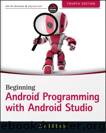 Beginning Android® Programming with Android Studio by Jerome F. DiMarzio