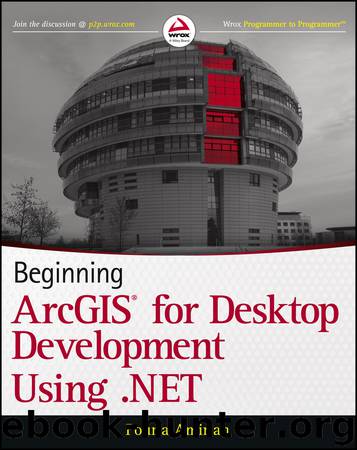 Beginning ArcGIS® for Desktop Development Using .NET by Pouria Amirian
