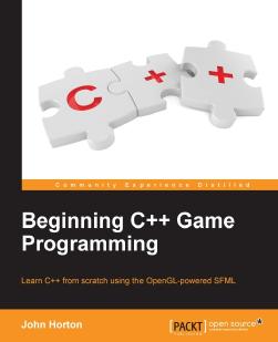 Beginning C++ Game Programming: Learn C++ from scratch using the OpenGL-powered SFML by Unknown