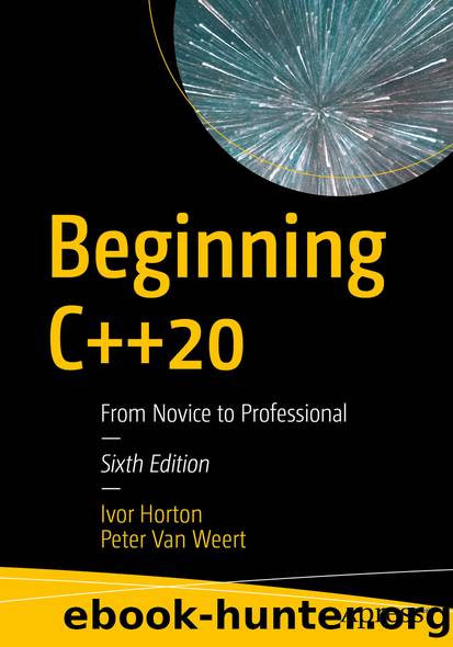 Beginning C++20 by Ivor Horton & Peter Van Weert