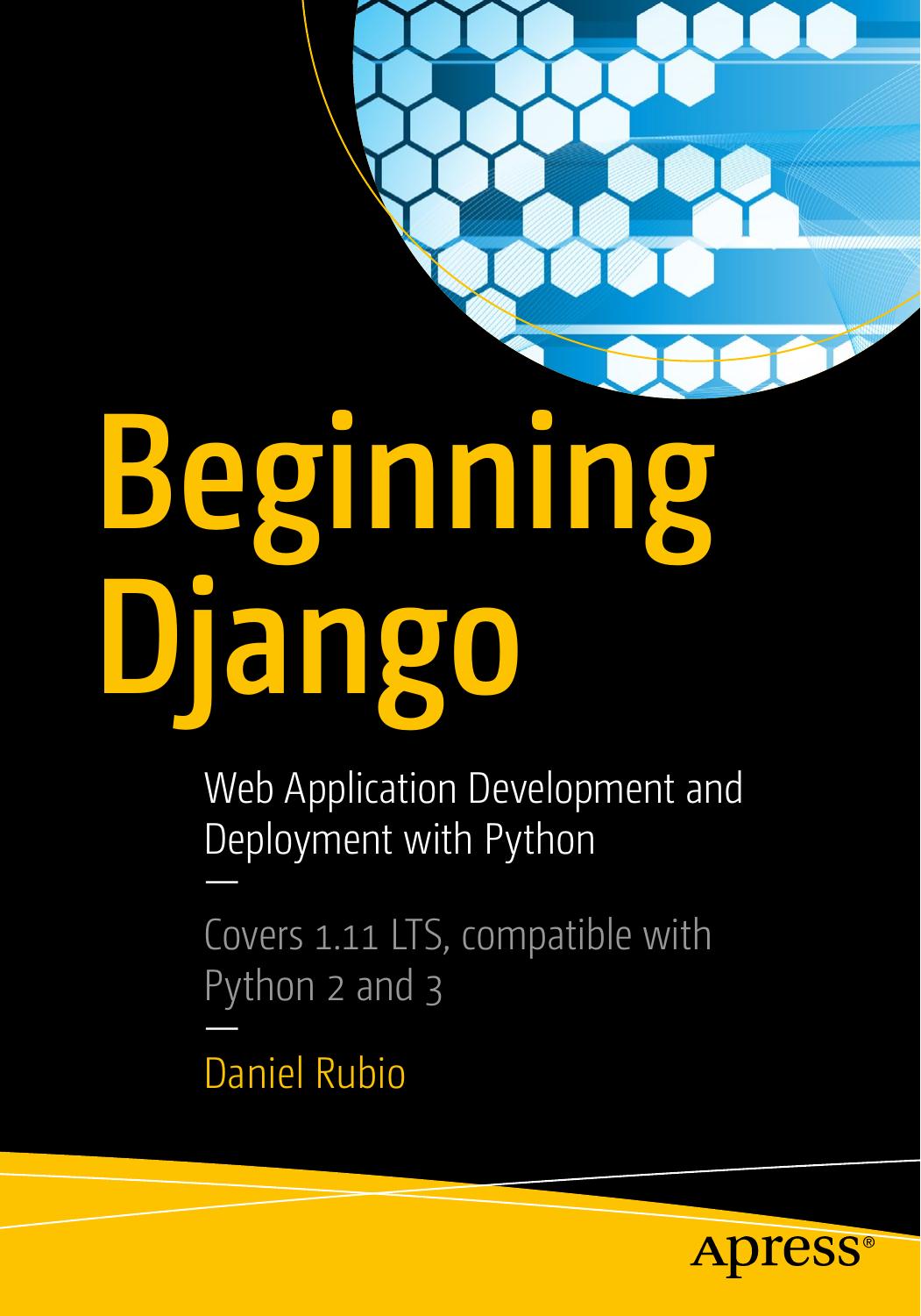 Beginning Django: Web Application Development and Deployment with Python by Unknown