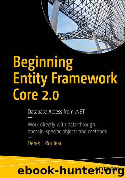 Beginning Entity Framework Core 2.0 by Derek J. Rouleau