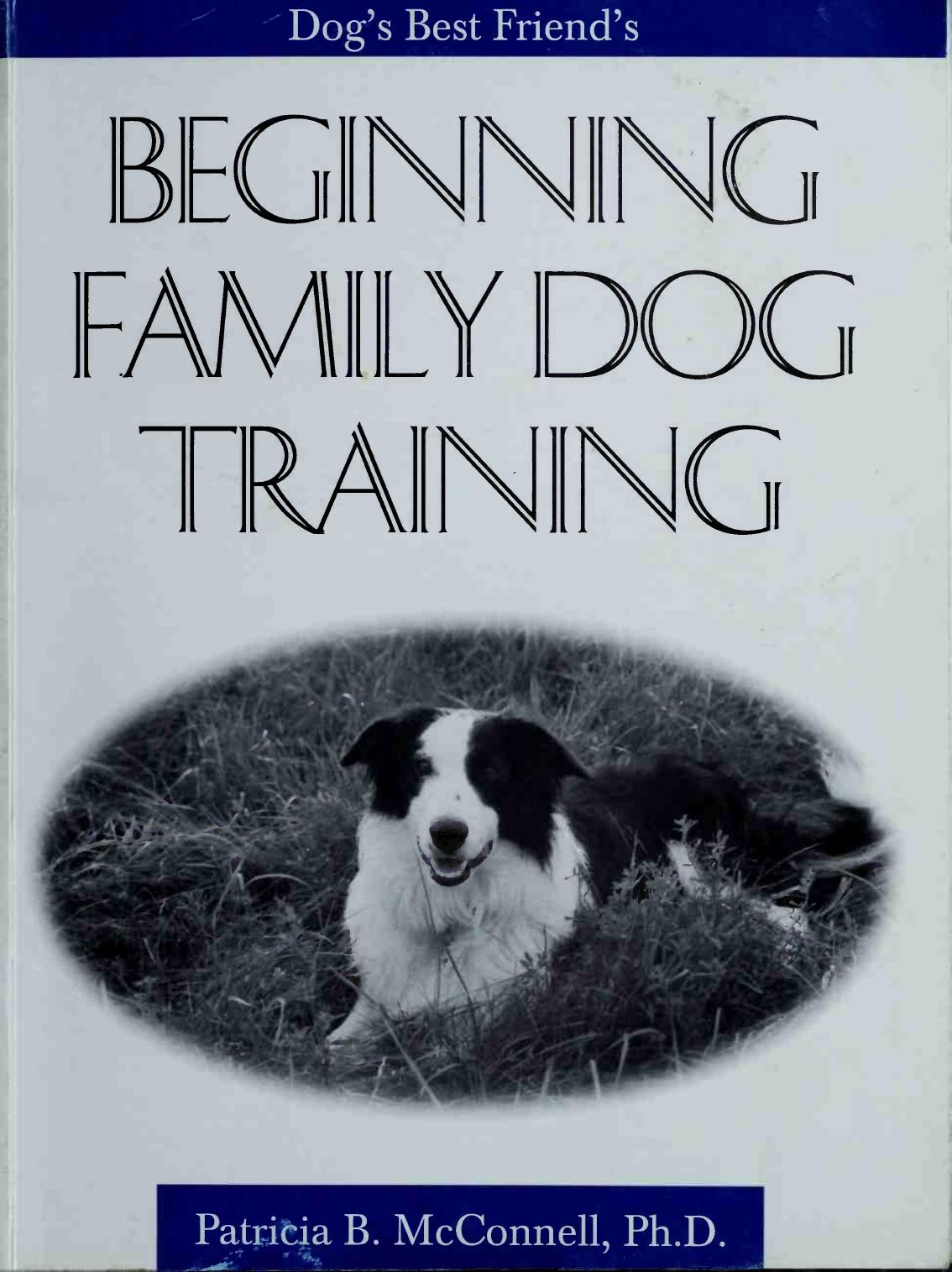 Beginning Family Dog Training by Patricia B. McConnell