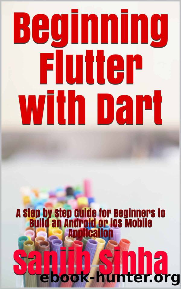 Beginning Flutter with Dart by Sinha Sanjib