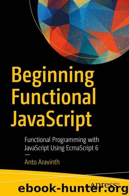 Beginning Functional JavaScript by Anto Aravinth