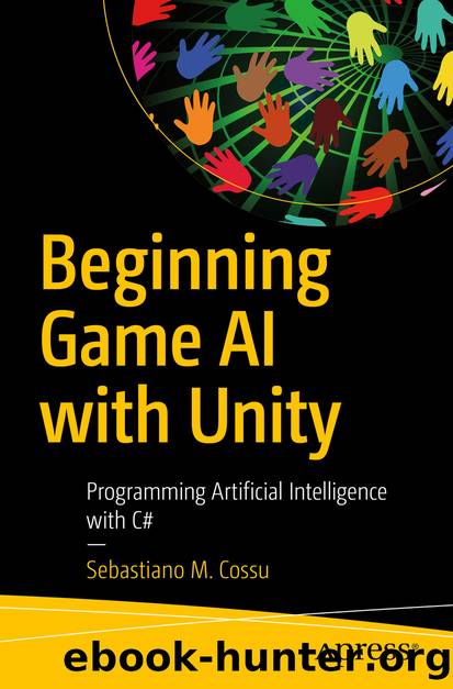 Beginning Game AI with Unity by Sebastiano M. Cossu