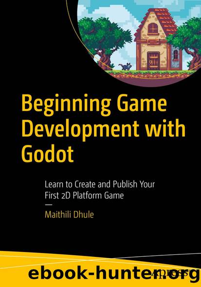 Beginning Game Development with Godot (for John Malkovec) by Maithili Dhule