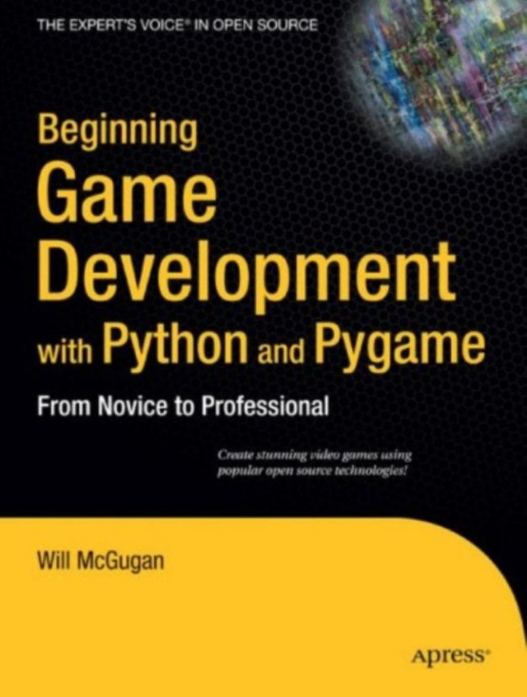 Beginning Game Development with Python and Pygame - McGugan by Apress (2007)