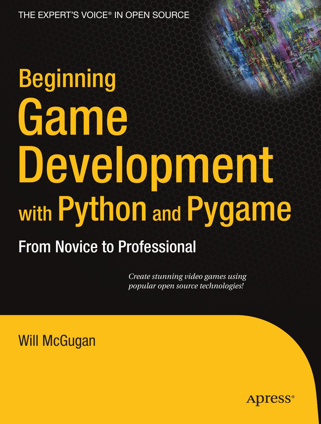 Beginning Game Development with Python and Pygame by Will McGugan