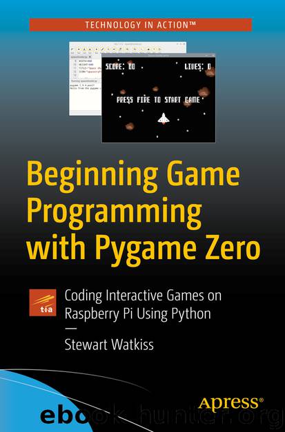 Beginning Game Programming with Pygame Zero by Stewart Watkiss