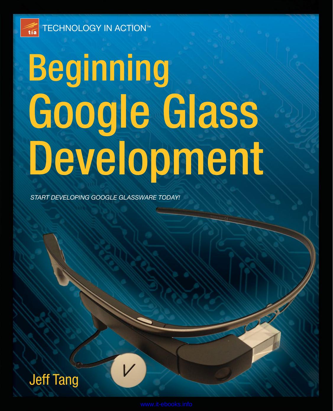Beginning Google Glass Development by Jeff Tang