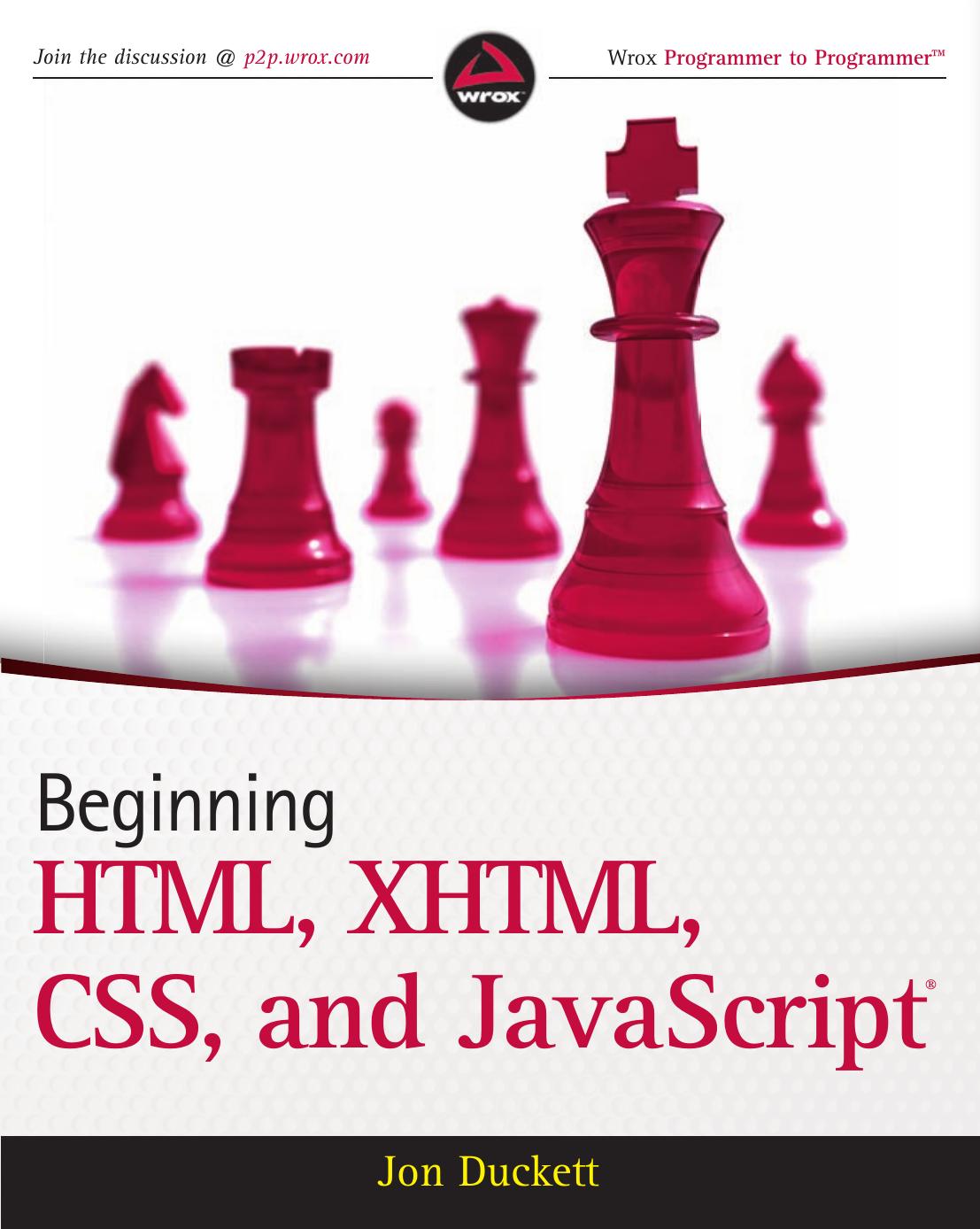 Beginning HTML, XHTML, CSS, and JavaScript by Jon Duckett