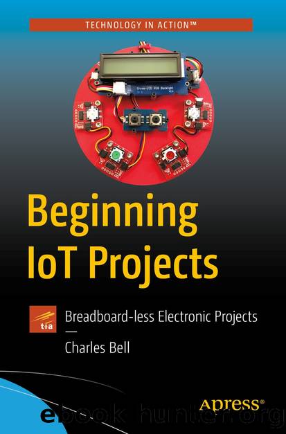 Beginning IoT Projects by Charles Bell