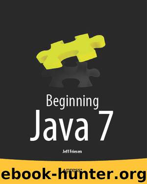 Beginning Java 7 by Jeff Friesen