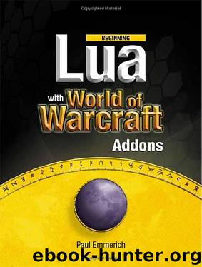 Beginning Lua with World of Warcraft Addons by Paul Emmerich