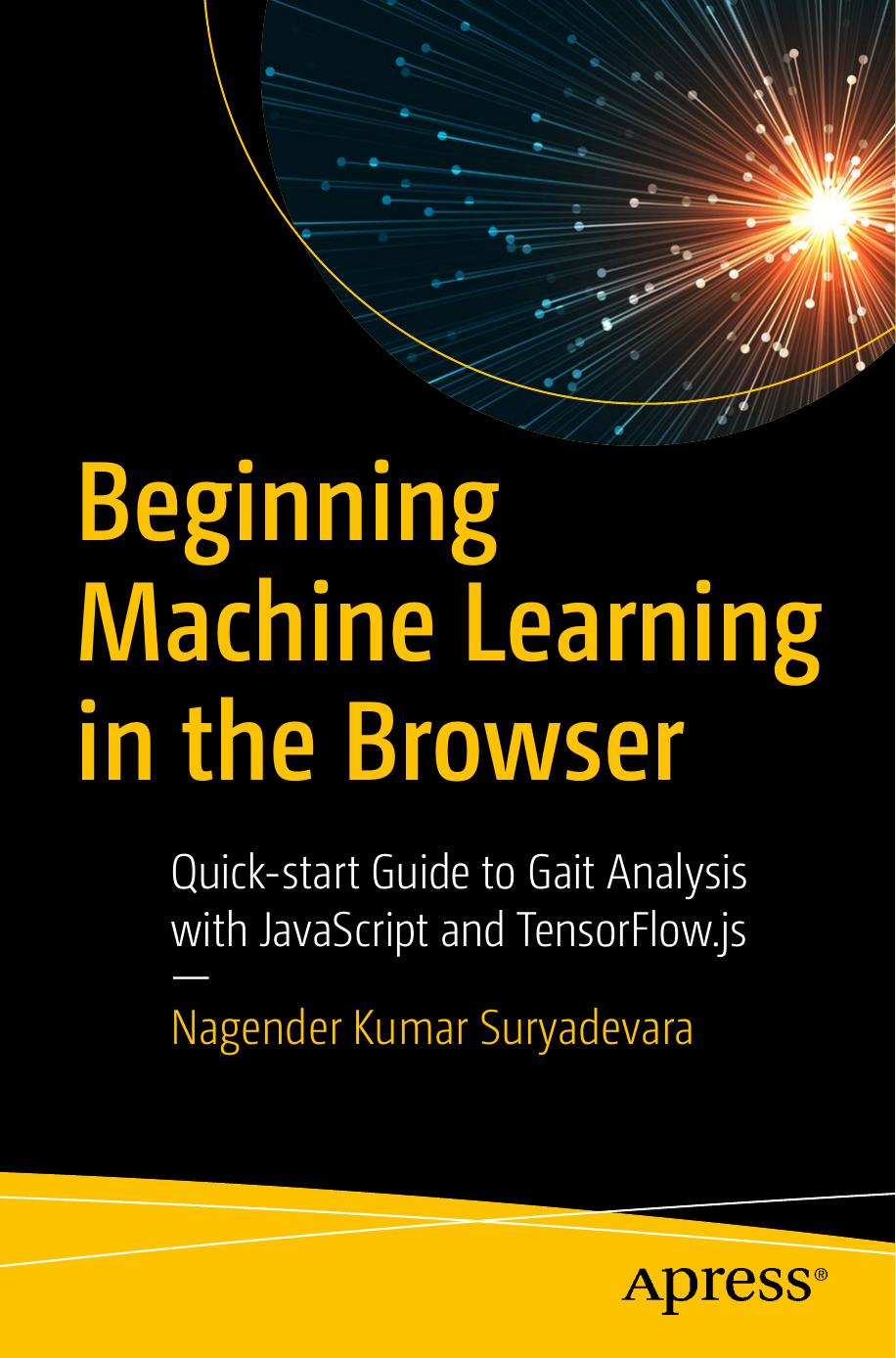 Beginning Machine Learning in the Browser by Nagender Kumar Suryadevara