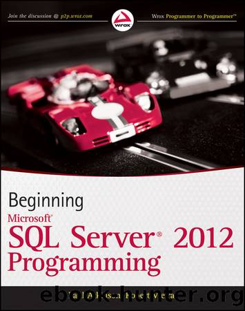 Beginning Microsoft SQL Server 2012 Programming by Atkinson Paul Vieira Robert & Robert Vieira
