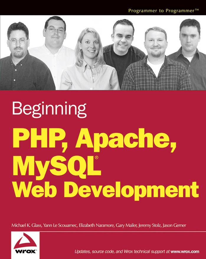 Beginning PHP, Apache, MySQL Web Development by Glass Mike