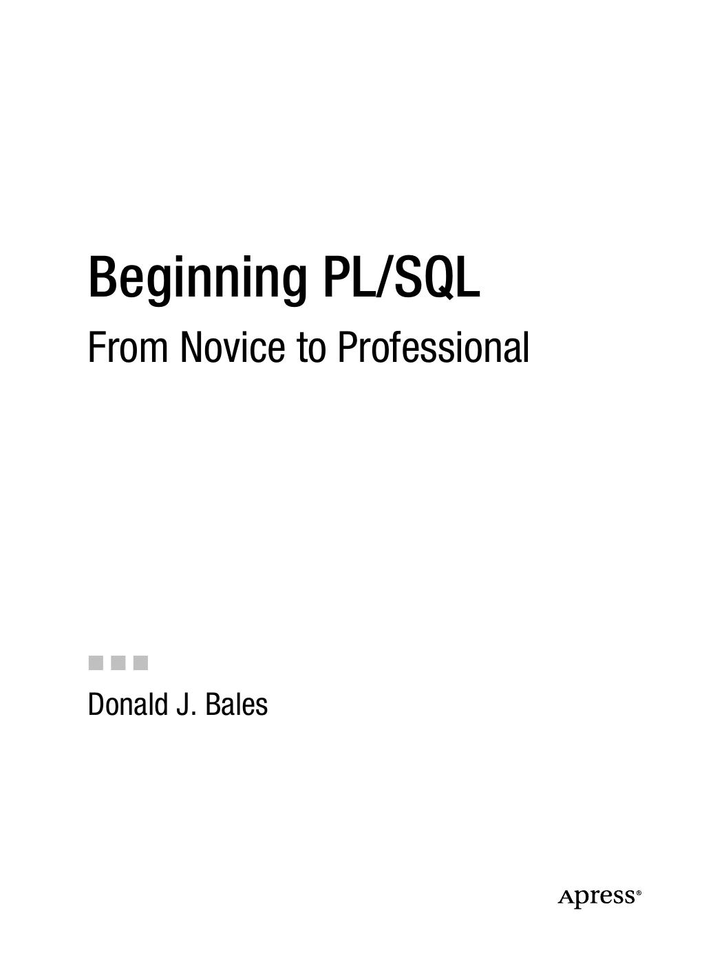 Beginning PL/SQL : from novice to professional by Donald Bales